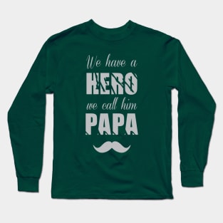 hero dad Long Sleeve T-Shirt